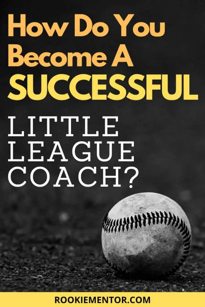 Baseball | How Do You Become a Successful Little League Coach