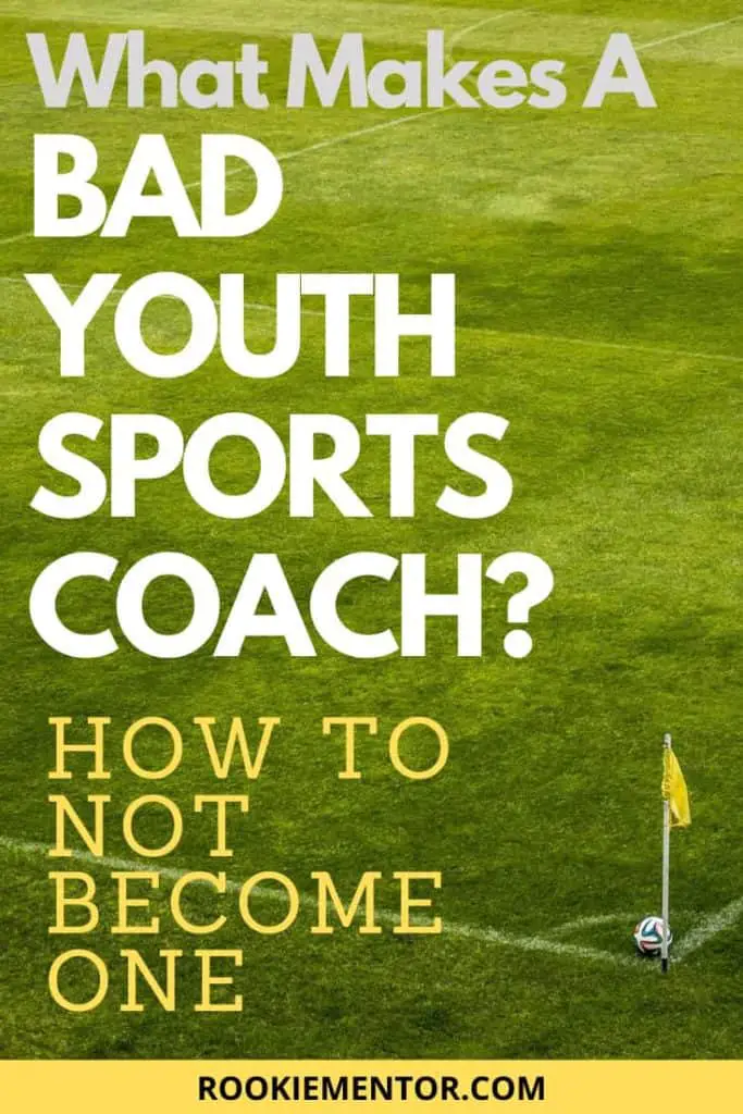 Soccer Pitch | What makes a Bad Youth Sports Coach? How to Not Become One