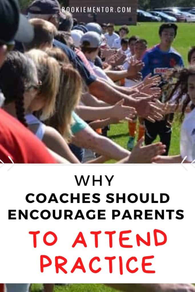 Sports practice with parents | Why Coaches Should Encourage Parents to Attend Sports Practice